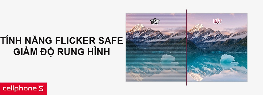 tính năng Flicker Safe giảm độ rung hình