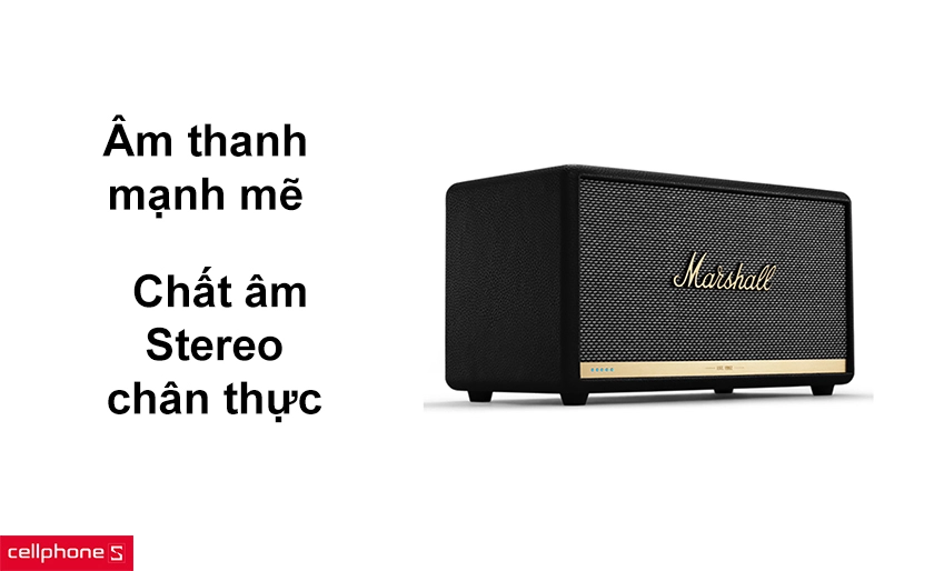 Âm thanh mạnh mẽ, tái hiện chân thực