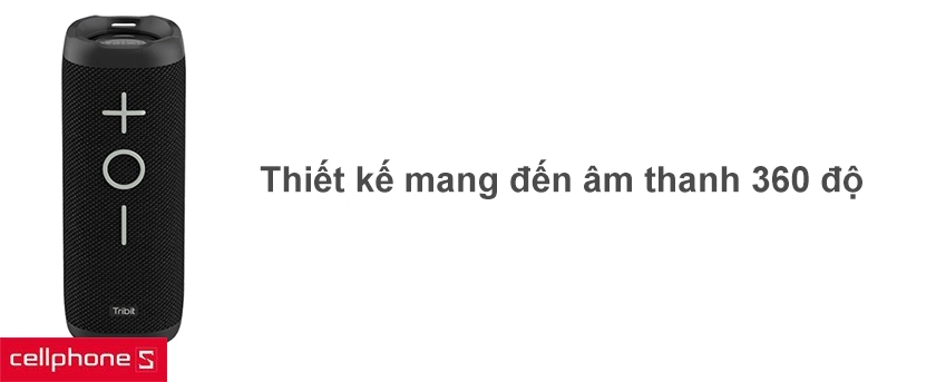 Thiết kế mang đến âm thanh 360 độ cho mọi không gian
