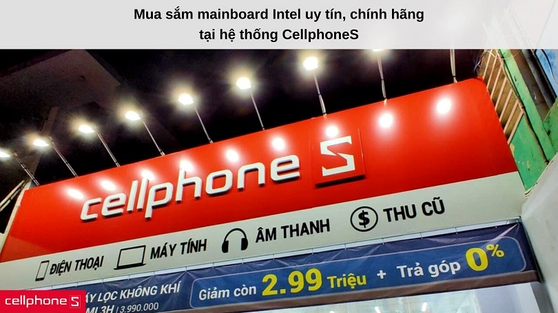 Nên mua mainboard Intel ở đâu uy tín, chính hãng?