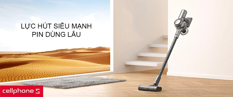 Lực hút siêu mạnh, pin dùng lâu