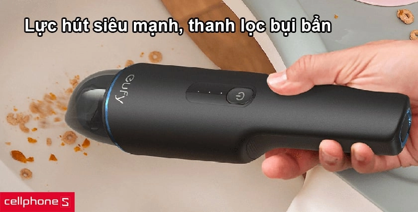Lực hút siêu mạnh, thanh lọc bụi bẩn