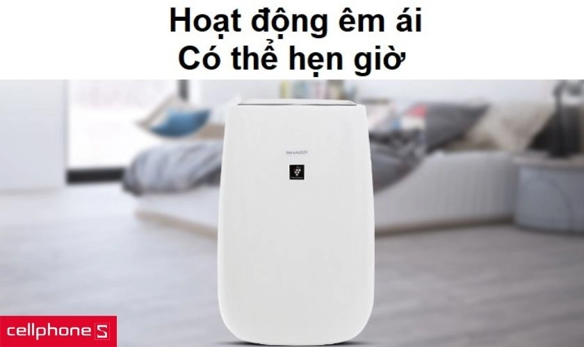 Hoạt động êm ái và có thể hẹn giờ hoạt động dễ dàng