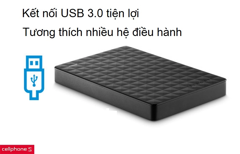 Kết nối USB 3.0 nhanh tiện lợi phù hợp với hầu hết các hệ điều hành