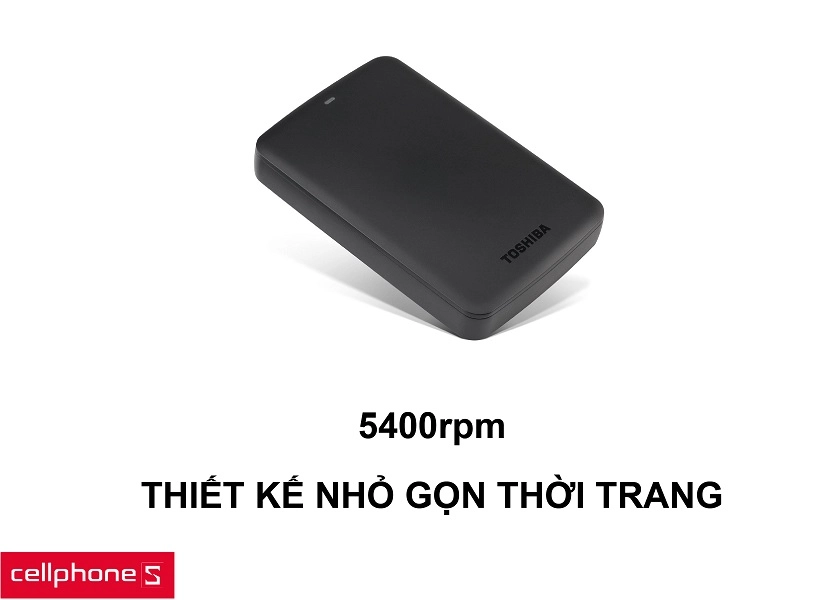 Tốc độ quay HDD tiêu chuẩn 5400rpm cùng thiết kế nhỏ gọn, thời trang