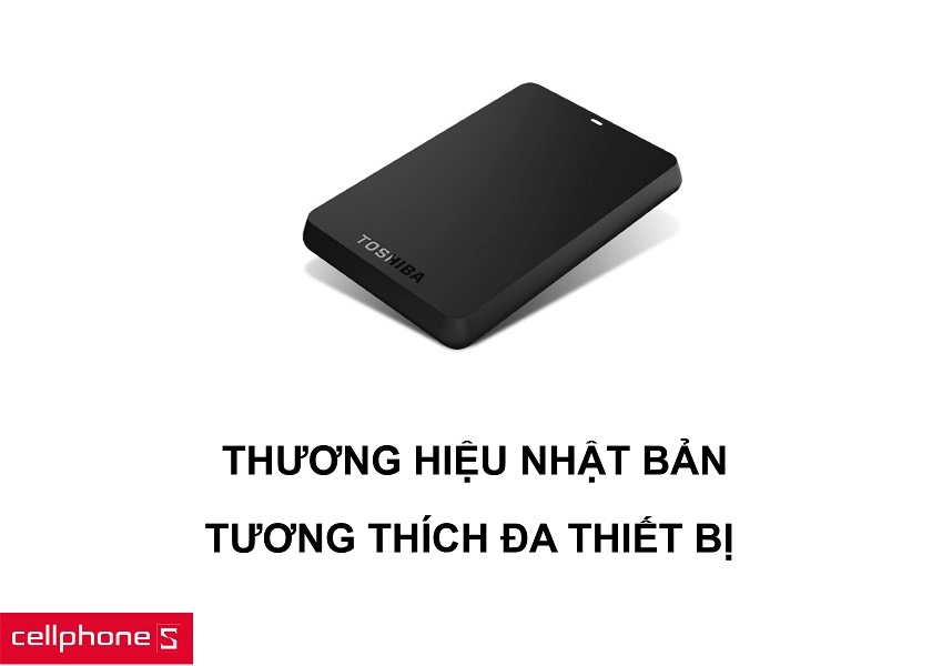 Thương hiệu Toshiba đến từ Nhật Bản và tương thích với mọi thiết bị