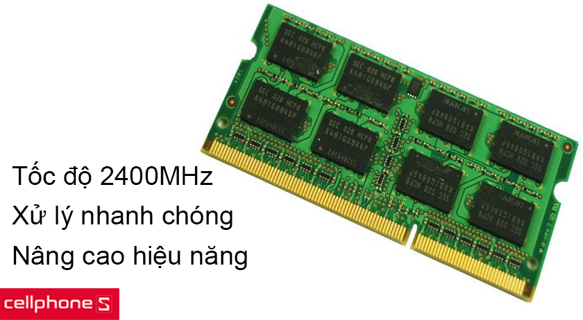 Tốc độ xử lý 2400MHz xử lý nhanh chóng các tác vụ