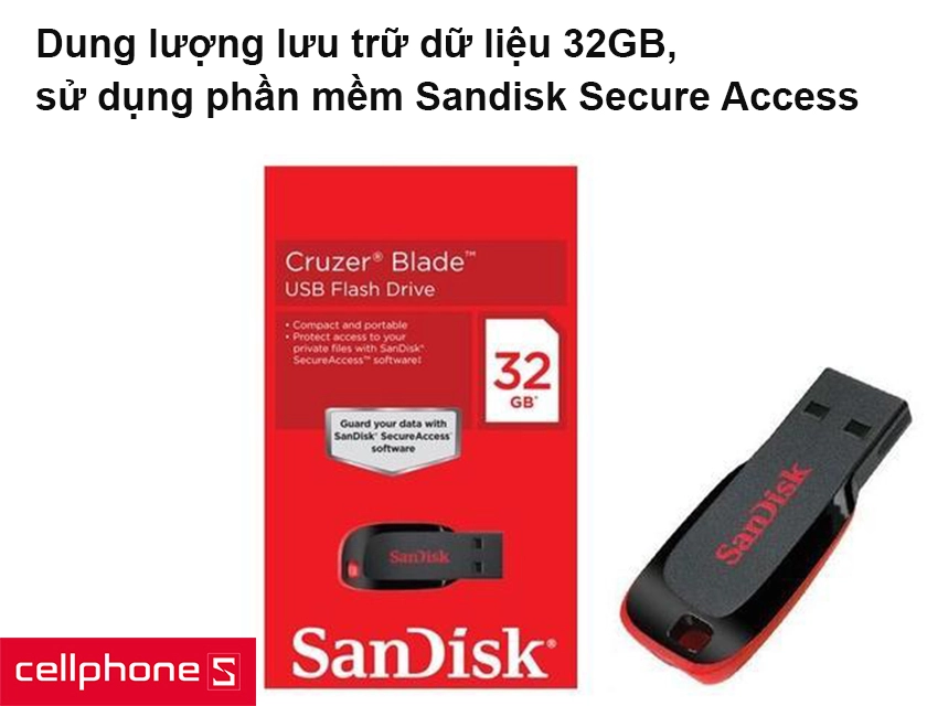 Dung lượng lưu trữ dữ liệu 32GB, sử dụng phần mềm Sandisk Secure Access