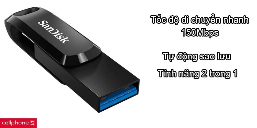 Tốc độ di chuyển nhanh, tự động sao lưu, tiện lợi với tính năng 2 trong 1