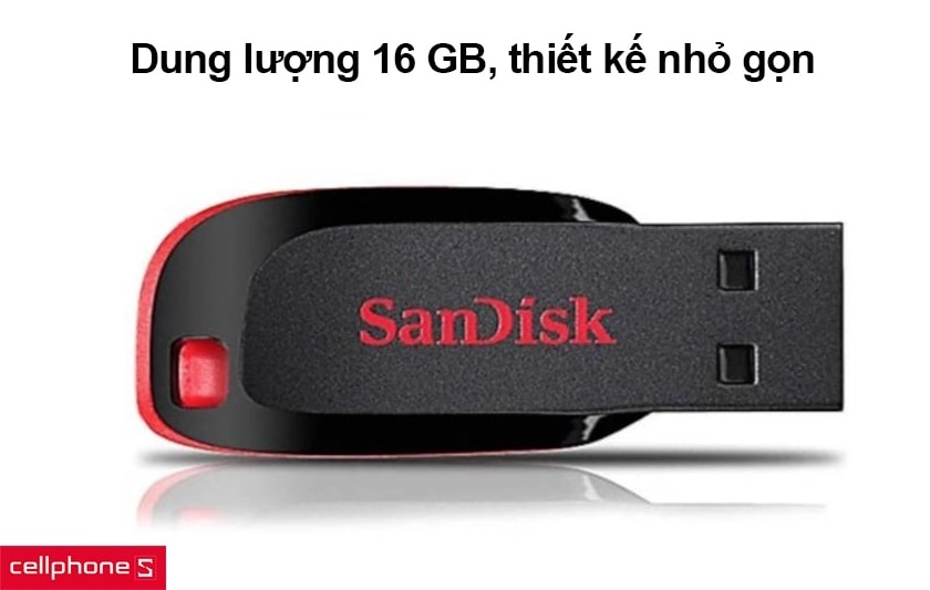 Dung lượng 16GB, thiết kế nhỏ gọn