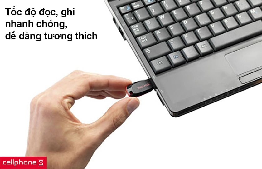 Tốc độ đọc, ghi nhanh chóng, dễ dàng tương thích