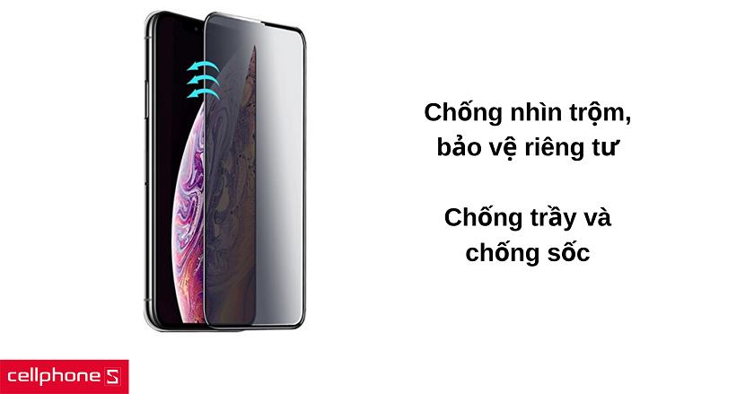 Bảo vệ an toàn với tính năng chống trầy và chống nhìn trộm