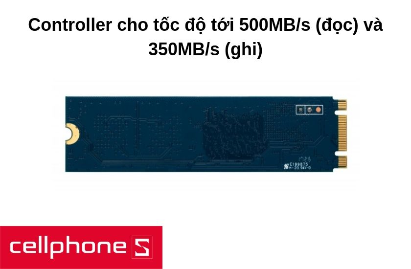 Ổ cứng thể rắn với bộ điều khiển controller mới cho tốc độ cao lên tới 500MB/s (đọc) và 350MB/s (ghi)