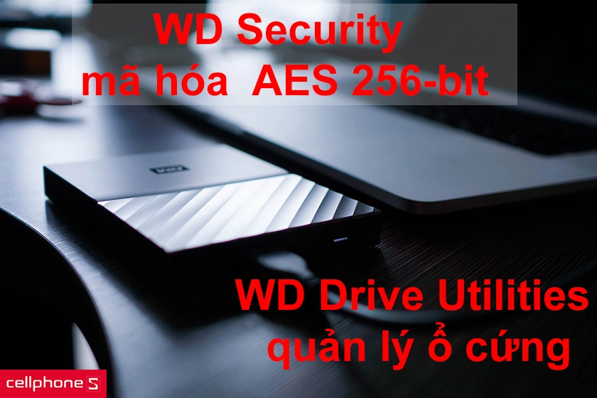 Western Digital Security bảo vệ ổ cứng bằng password và Western Digital Utilities giúp quản lý ổ cứng
