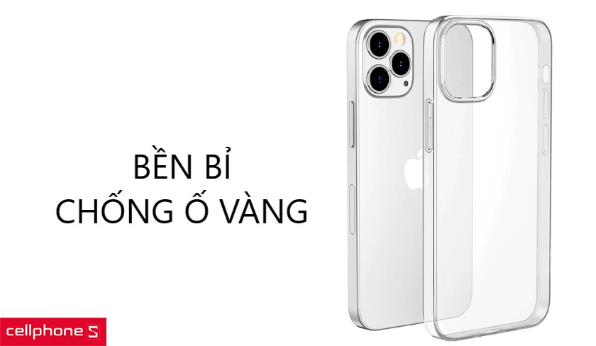 Bền bỉ khi sử dụng, chống ố vàng hiệu quả