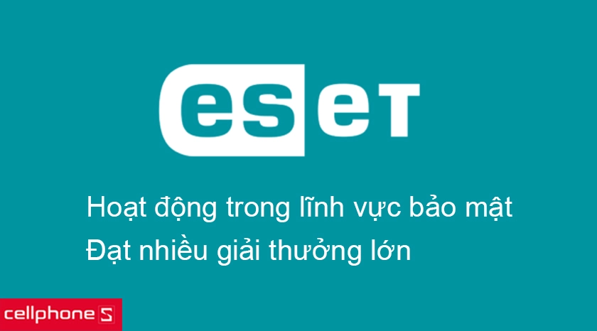 Phần mềm bảo mật Eset giúp bảo vệ an toàn cho thiết bị