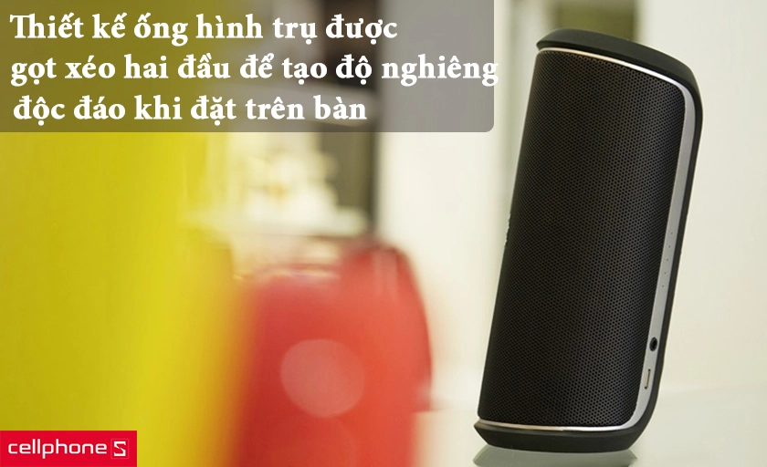 Thiết kế hình trụ, đầu loa bọc cao su