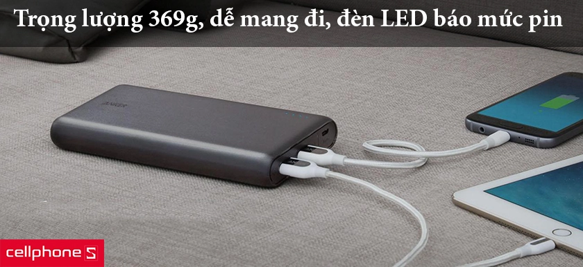 Trọng lượng 369g, dễ mang đi, đèn LED thông báo mức pin