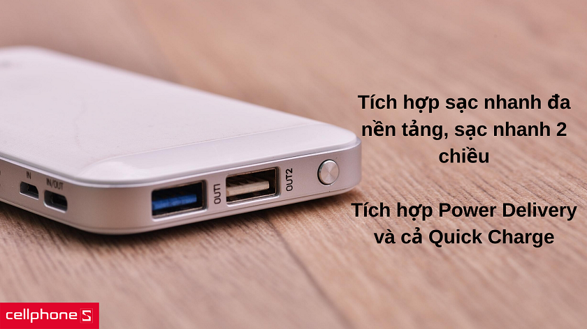 Hỗ trợ sạc nhanh đa nền tảng & sạc nhanh hai chiều tiện dụng