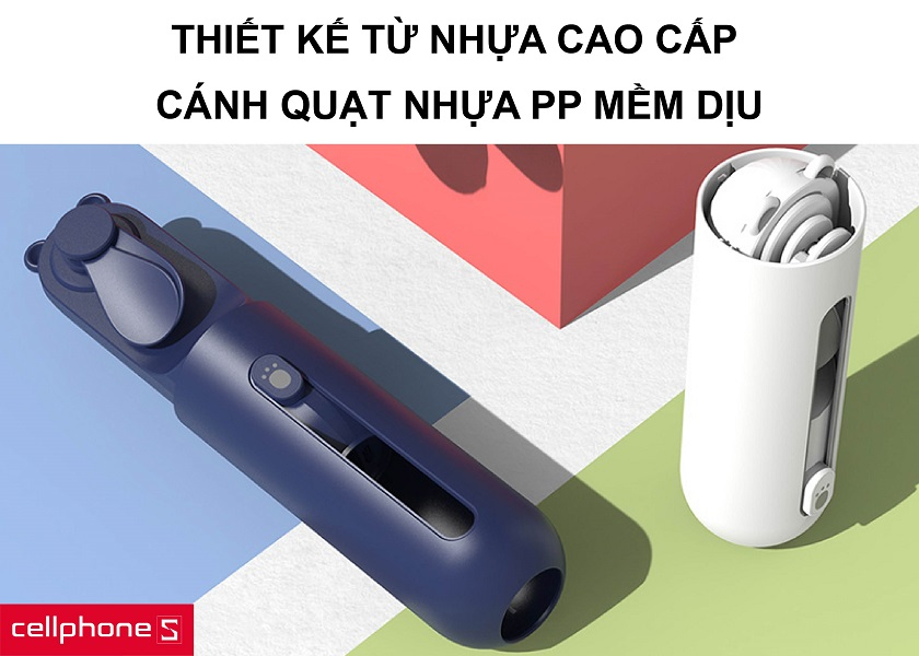 Chất liệu nhựa cao cấp cùng cánh quạt bằng nhựa cao su PP mềm dịu và an toàn