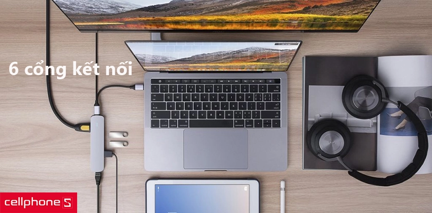 Hỗ trợ kết nối sáu cổng