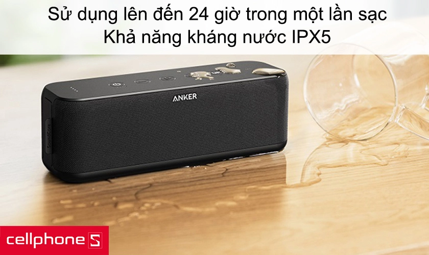 Sử dụng lên đến 24 giờ trong một lần sạc, khả năng kháng nước IPX5