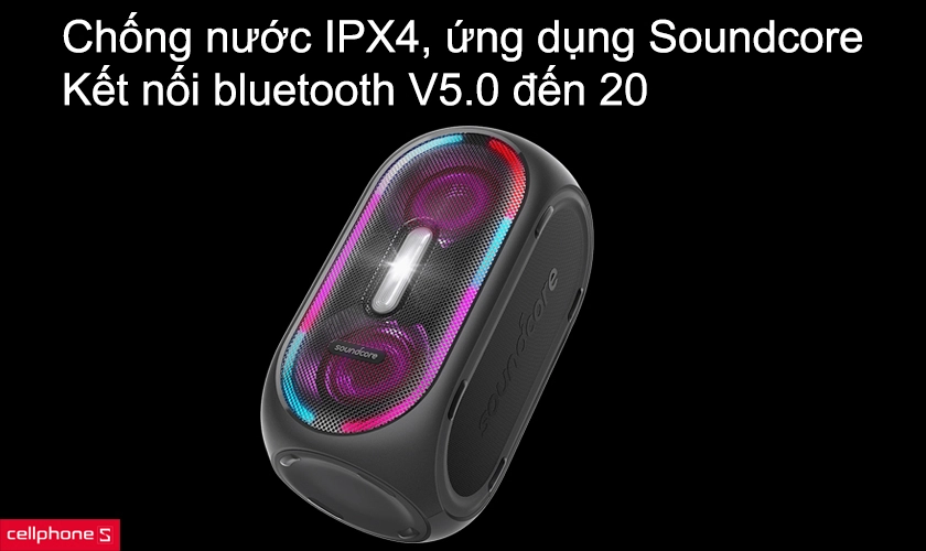Chống nước IPX4, kết nối bluetooth V5.0 đến 20m, ứng dụng Soundcore