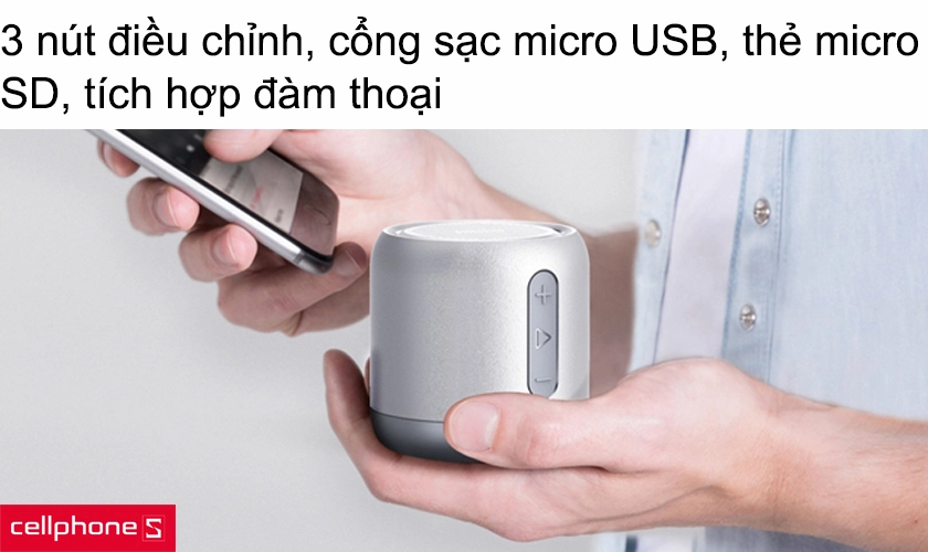 3 nút điều chỉnh, cổng sạc micro USB, thẻ micro SD, tích hợp đàm thoại