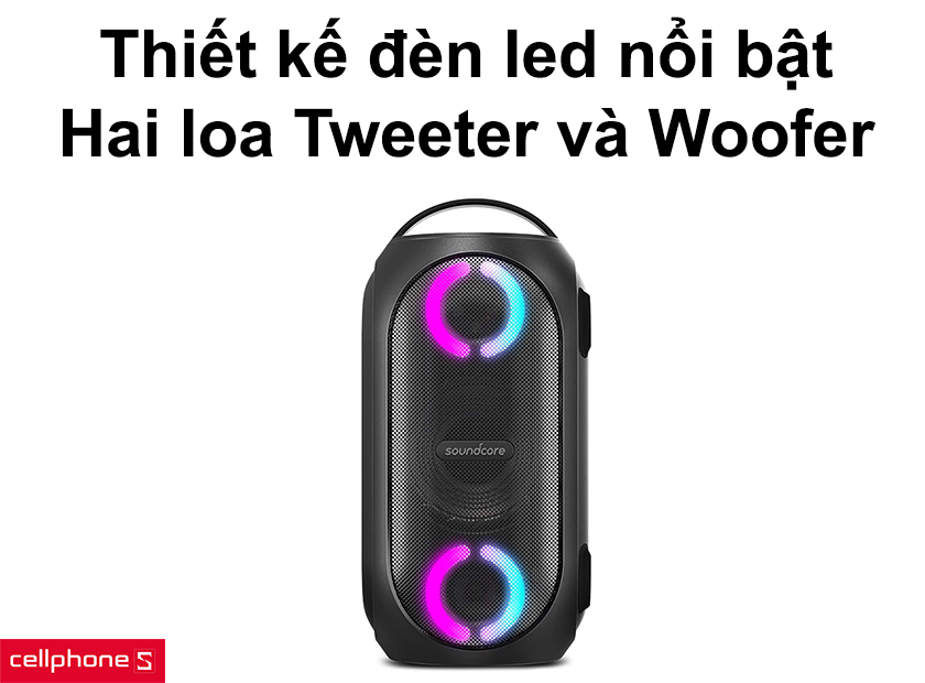 Thiết kế đèn led nổi bật cùng hai loa Tweeter và Woofer