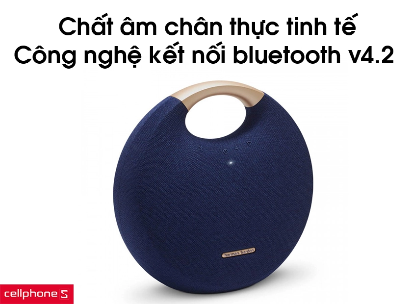 Công nghệ kết nối bluetooth v4.2 cùng chất âm vô cùng chân thực tinh tế