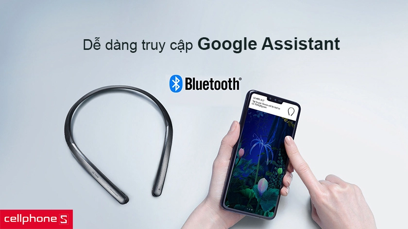 LG Tone Free HBS-XL7 còn hỗ trợ Google Assistant