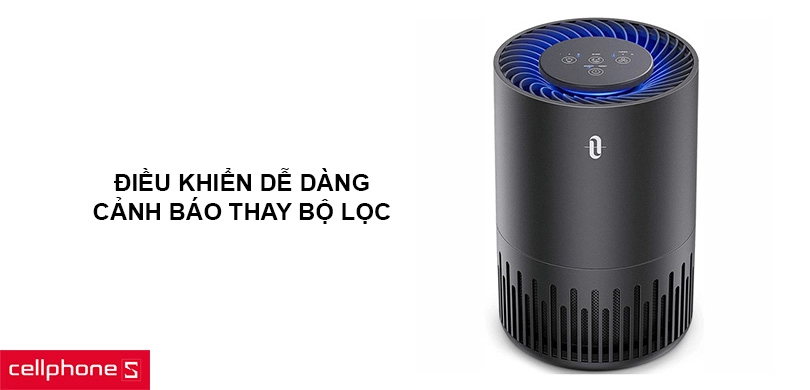 Hoạt động đơn giản, hỗ trợ cảnh báo thay bộ lọc