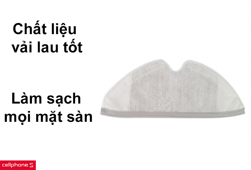 Chất liệu vải lau tốt, làm sạch cho mọi mặt sàn