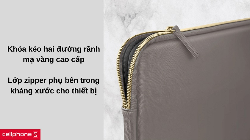 Khóa kéo cao cấp với hai đường rãnh & lớp zipper bên trong giúp bảo vệ tối ưu
