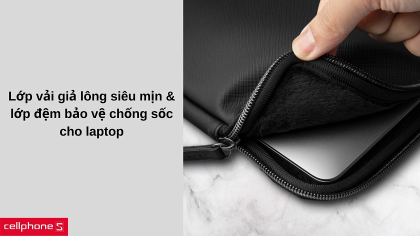 Lớp vải siêu mịn bên trong tăng khả năng chống sốc cho túi
