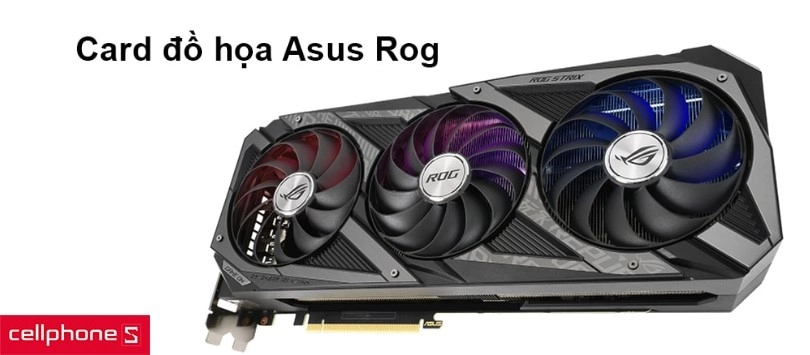 Card đồ họa Asus Rog