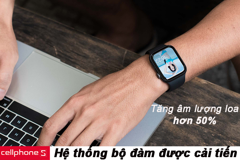 âm lượng loa hơn 50% so với thế hệ serries 3