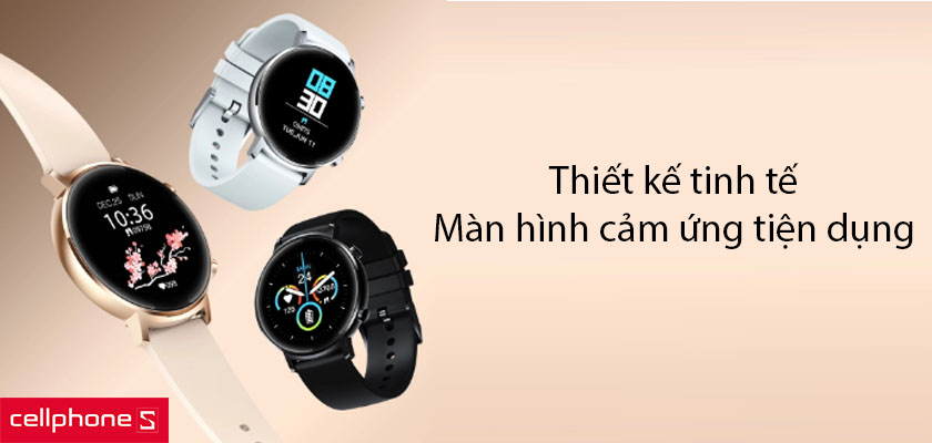 Thiết kế tinh tế, màn hình cảm ứng dễ dàng sử dụng