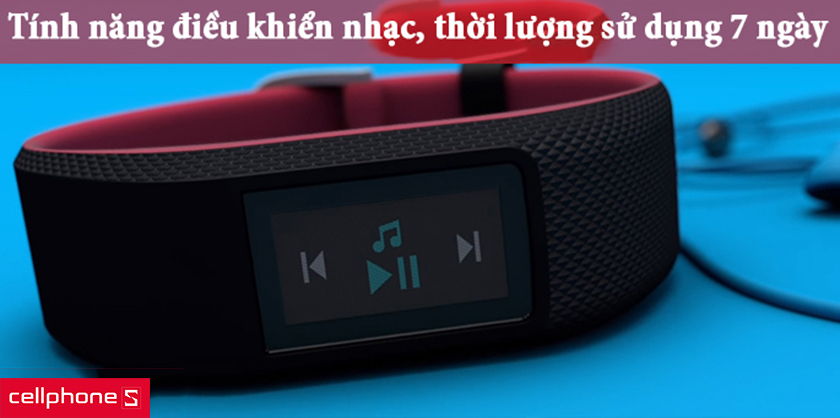Tính năng thông minh, hữu ích, thời lượng sử dụng 7 ngày