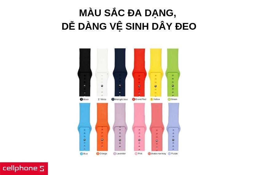 Màu sắc đa dạng, dễ dàng vệ sinh dây đeo
