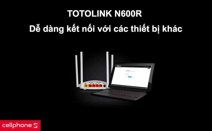 Dễ dàng kết nối