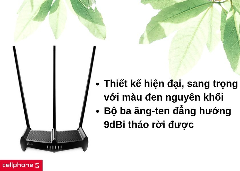Thiết kế sang trọng, mạnh mẽ với bộ ba ăng-ten đẳng hướng 9dBi tháo rời