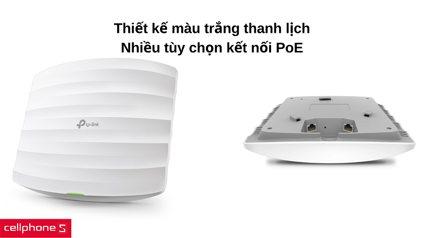 Dễ dàng cài đặt với thiết kế thanh lịch và nhiều tùy chọn PoE