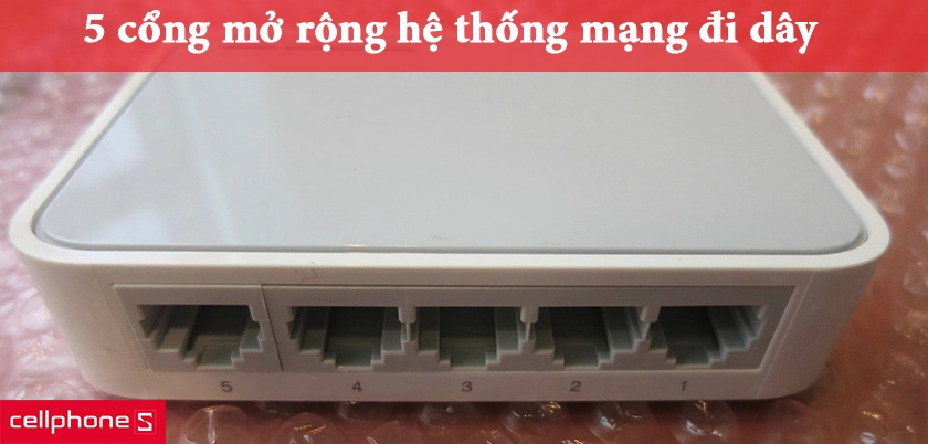Mở rộng hệ thống mạng dây với năm cổng tín hiệu
