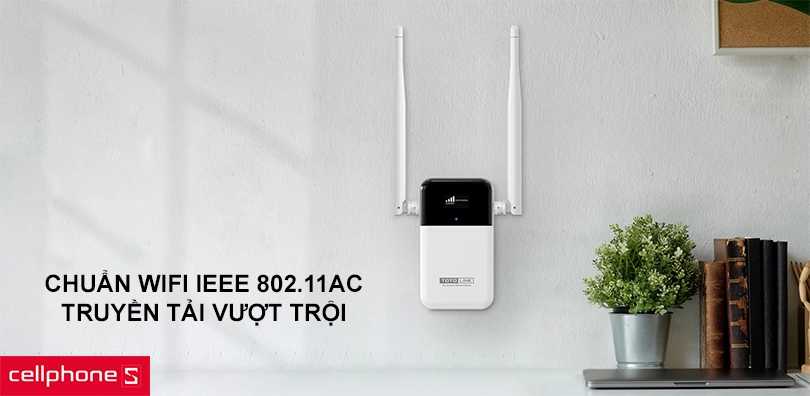 Tương thích chuẩn Wifi IEEE 802.11ac truyền tải vượt trội, kết nối được bảo mật