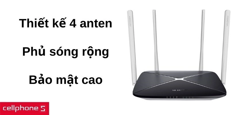 Thiết kế 4 anten cho phạm vi phủ sóng lớn cùng tính năng bảo mật cao