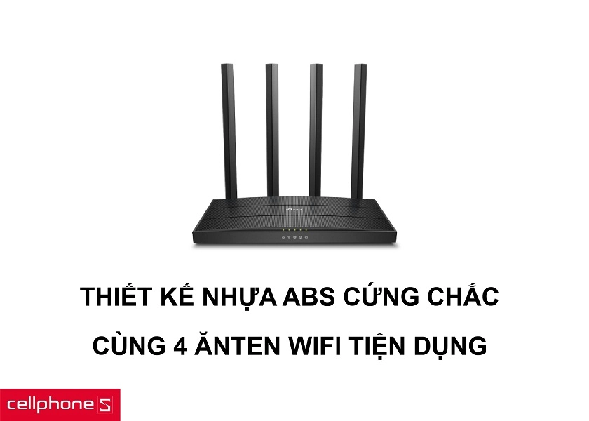 Thiết kế nhựa ABS bền bỉ cùng khả năng phủ sóng wifi bằng 4 ănten tiện dụng