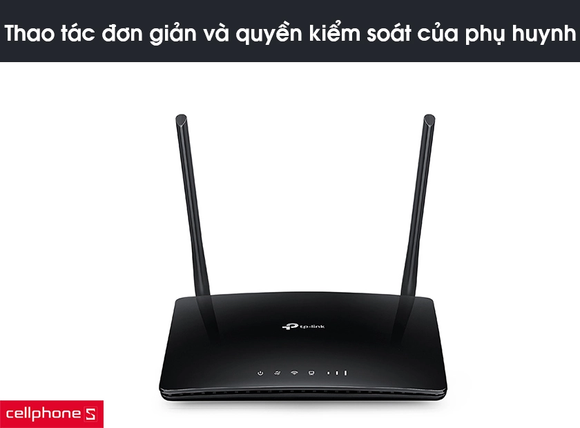 Thao tác sử dụng cực kì đơn giản và tích hợp quyền kiểm soát của phụ huynh