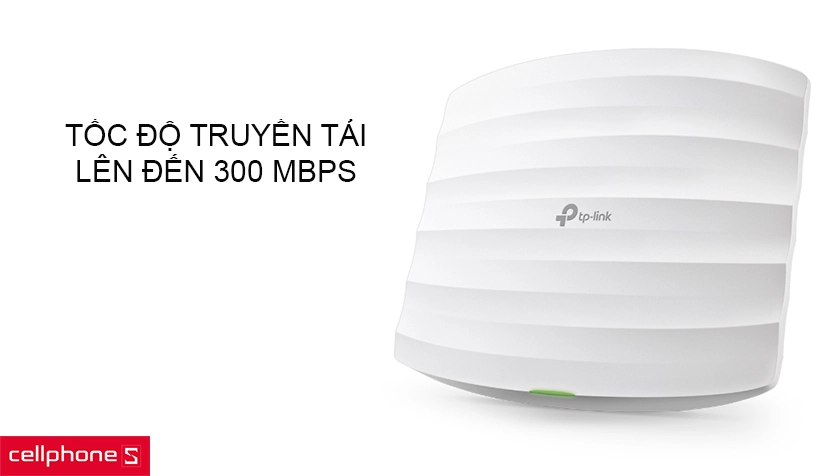 Tốc độ truyền tải lên đến 300 mbps