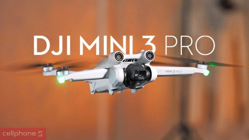 Vì sao nên mua DJI Mini 3 Pro? Vì sao nên mua DJI Mini 3 Pro?
